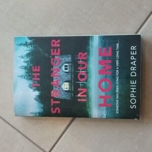 The Stranger in Our Home by Sophie Draper